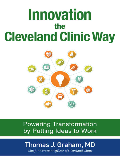 Title details for Innovation the Cleveland Clinic Way by Thomas J. Graham - Available